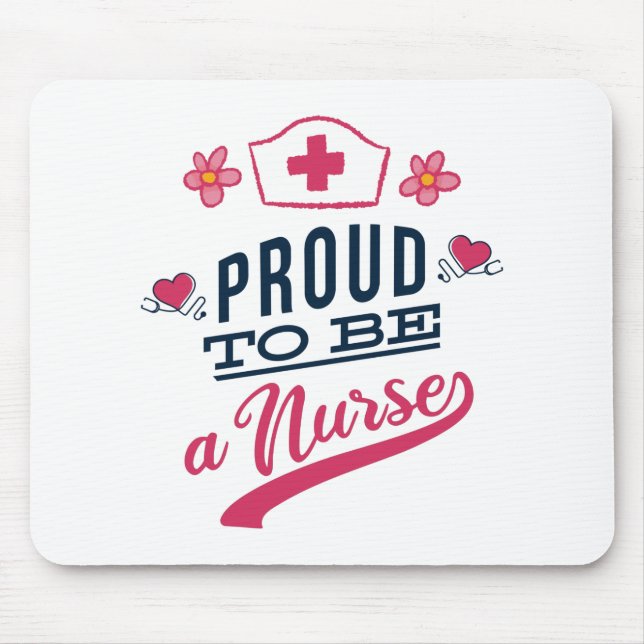 Proud to be a Nurse Mouse Mat (Front)
