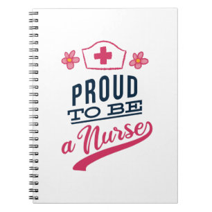 Proud to be a Nurse Notebook