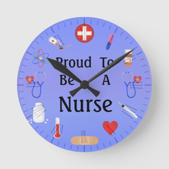 Proud To Be A Nurse / Or Your Text Round Clock (Front)