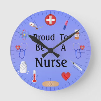 Proud To Be A Nurse / Or Your Text Round Clock