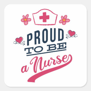 Proud to be a Nurse Square Sticker