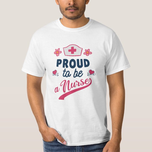 Proud to be a Nurse T-Shirt (Front)