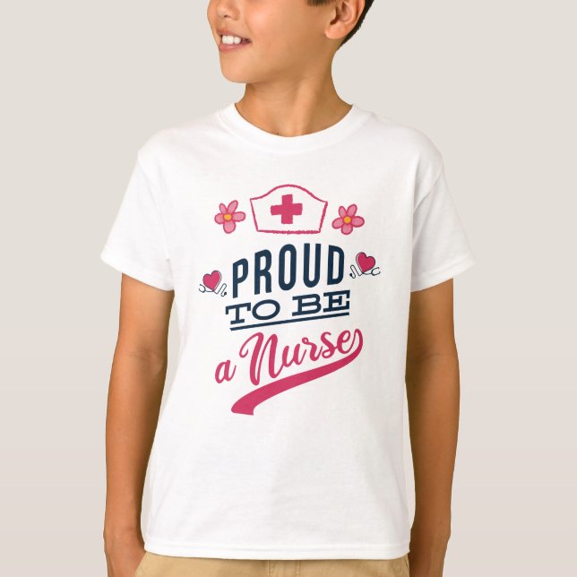 Proud to be a Nurse T-Shirt (Front)