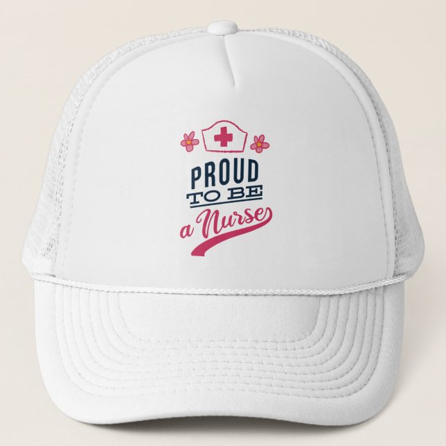 Proud to be a Nurse Trucker Hat (Front)