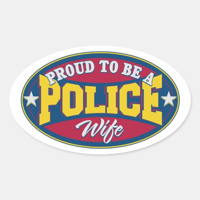Proud to be a Police Wife Oval Sticker (Front)