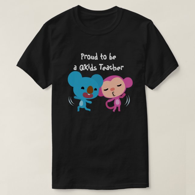 Proud to be a Qkids Teacher with Qkids Logo  T-Shirt (Design Front)