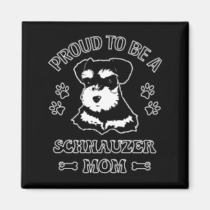 Proud To Be A Schnauzer Mum Magnet