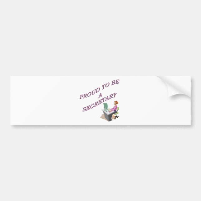 PROUD TO BE A SECRETARY BUMPER STICKER (Front)