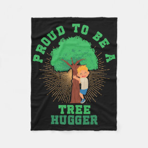 Proud To Be A Tree Hugger Earth Arbor Day Nature T Fleece Blanket