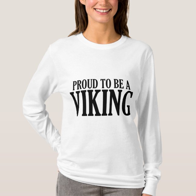 Proud To Be A Viking T-Shirt (Front)