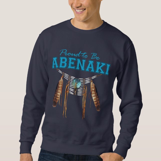 Proud to be Abenaki Sweatshirt (Front)