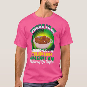 Proud To Be Adobo Filipino American Los Angeles T-Shirt