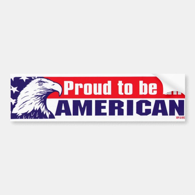Proud To Be American Bumper Sticker (Front)