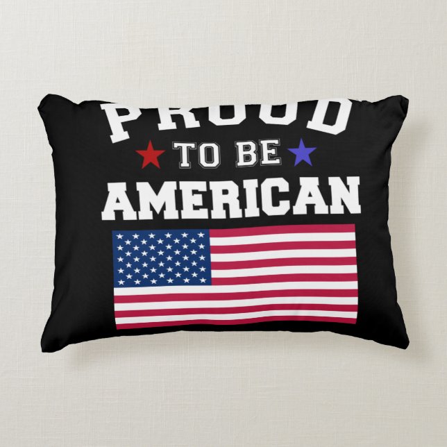 Proud to Be American Patriotic USA Flag 4th july  Decorative Cushion (Front)