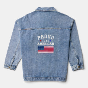 Proud to Be American Patriotic USA Flag 4th july Denim Jacket
