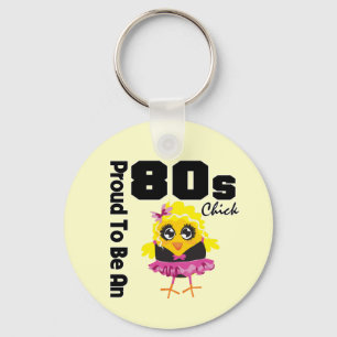 Proud To Be An 80s Chick Key Ring