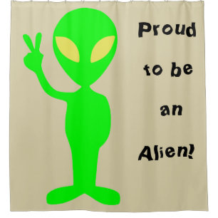 "Proud to be an Alien" Green Alien Shower Curtain
