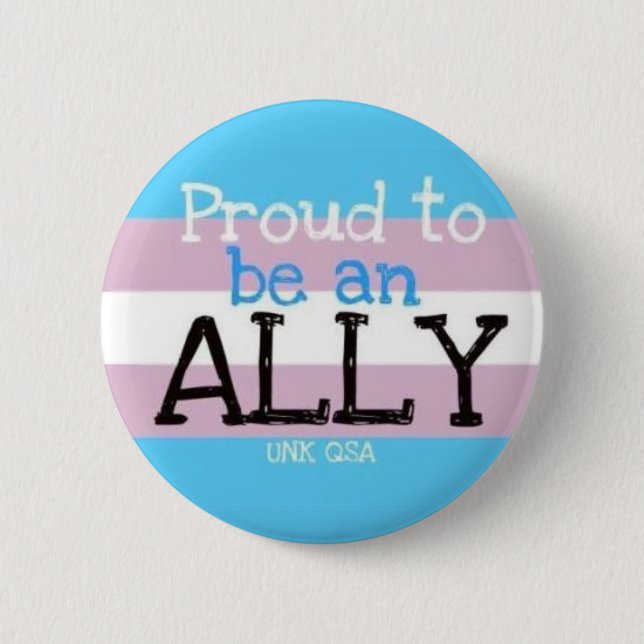 "Proud to be an Ally" - Transgender Button (Front)