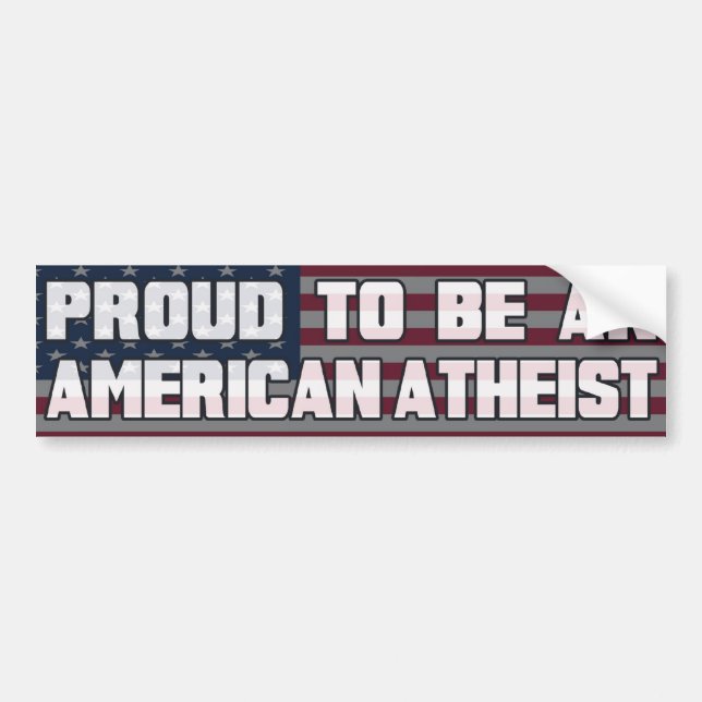 Proud to be an American Atheist Bumper Sticker (Front)