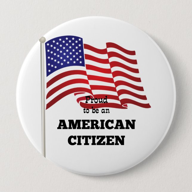 Proud to be an American Citizen 10 Cm Round Badge (Front)