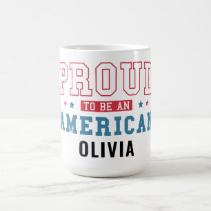 Proud to Be an American –Patriotic Citizenship Day Coffee Mug
