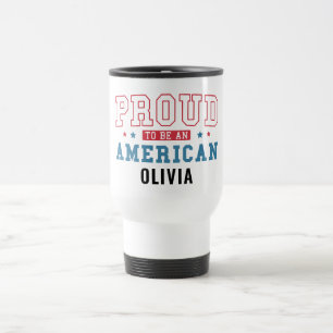 Proud to Be an American –Patriotic Citizenship Day Travel Mug