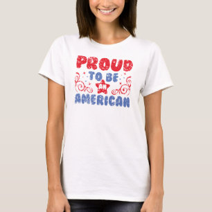 Proud to be an American – Patriotic Typography Des T-Shirt