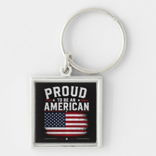 Proud To Be An American USA Flag Patriotic Premium Key Ring