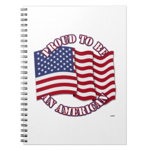 Proud To Be An American With USA Flag Notebook