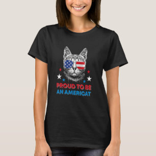 Proud To Be An Americat 4th Of July American Cat S T-Shirt