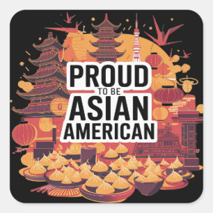 Proud to be an Asian America Square Sticker