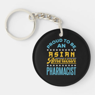 Proud to Be an Asian American Pharmacist Key Ring