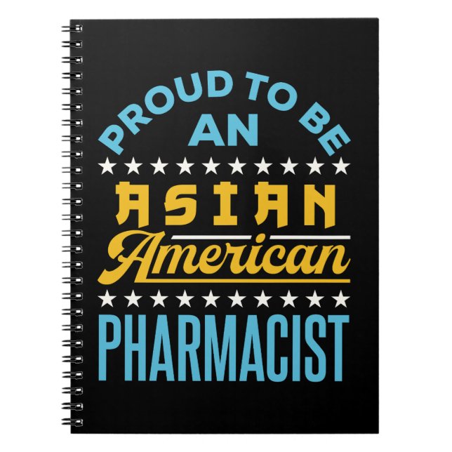 Proud to Be an Asian American Pharmacist Notebook (Front)