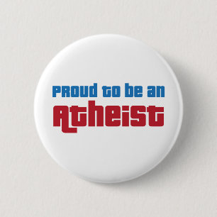 Proud To Be An Atheist 6 Cm Round Badge