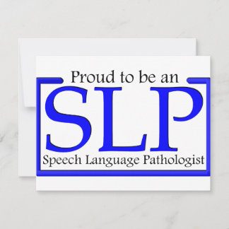 Proud to be an SLP