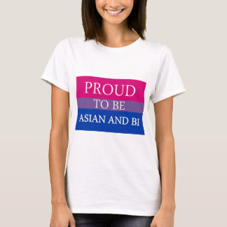 Proud To Be Asian and Bi T-Shirt