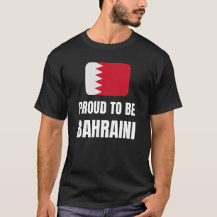 Proud to be Bahraini T-Shirt