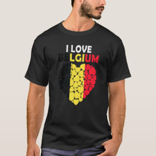 Proud To Be Belgian I Love Belgium Flag Belgium 1 T-Shirt