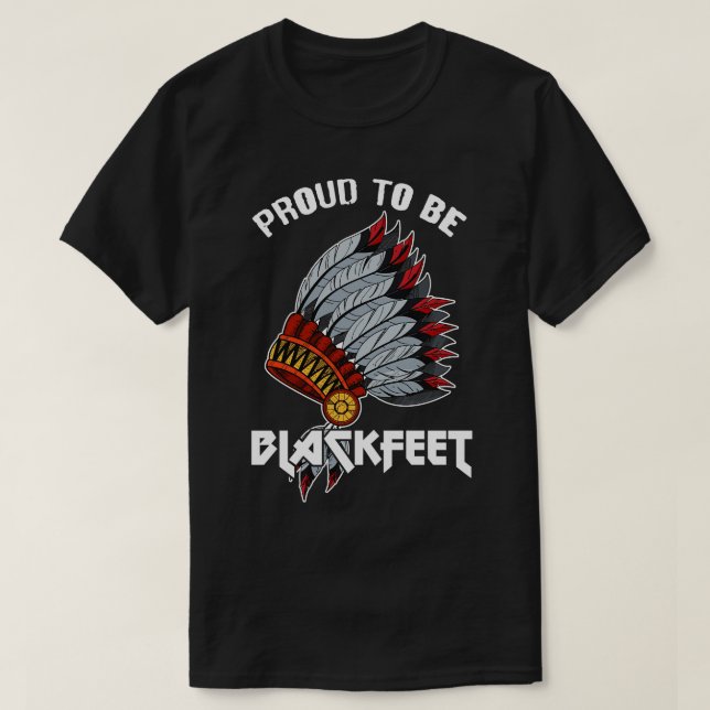 Proud to be Blackfeet T-Shirt (Design Front)