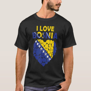 Proud To Be Bosnian I Love Bosnia Flag Bosnia T-Shirt