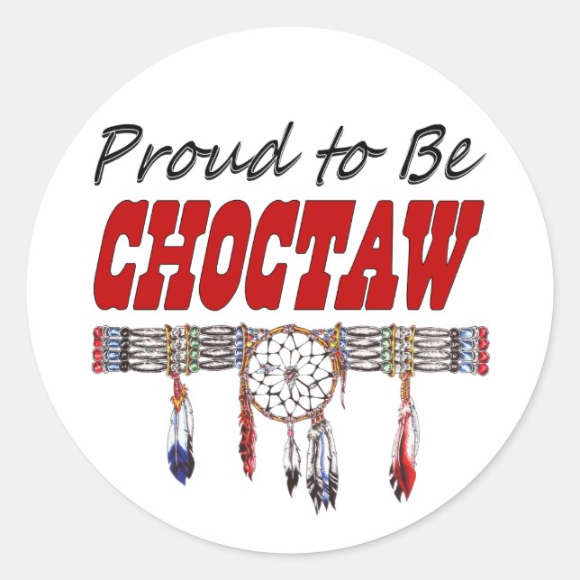 Proud To Be Choctaw Decals or Sticker Sheets (Front)