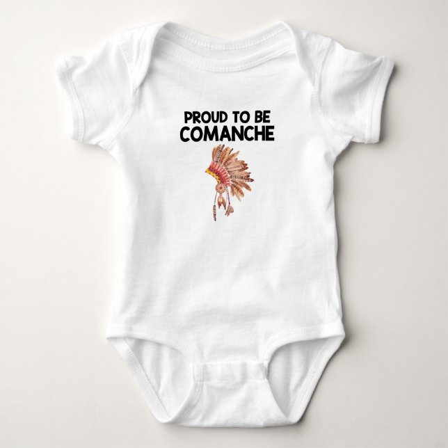 Proud To Be Comanche Native American Baby Bodysuit (Front)