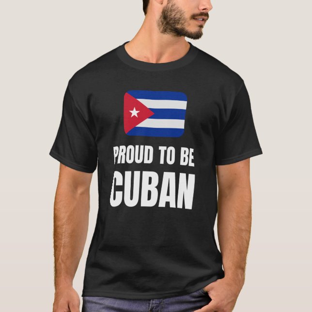 Proud to be Cuban T-Shirt (Front)