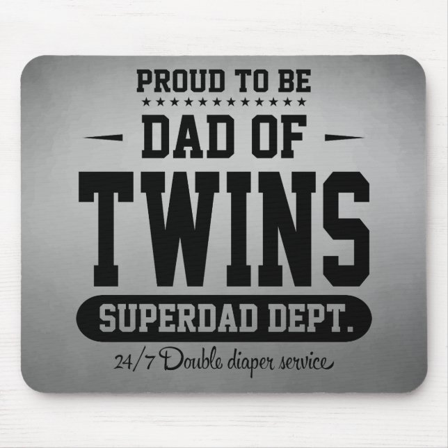 Proud To Be Dad Of Twins Superdad Dept. Mouse Mat (Front)