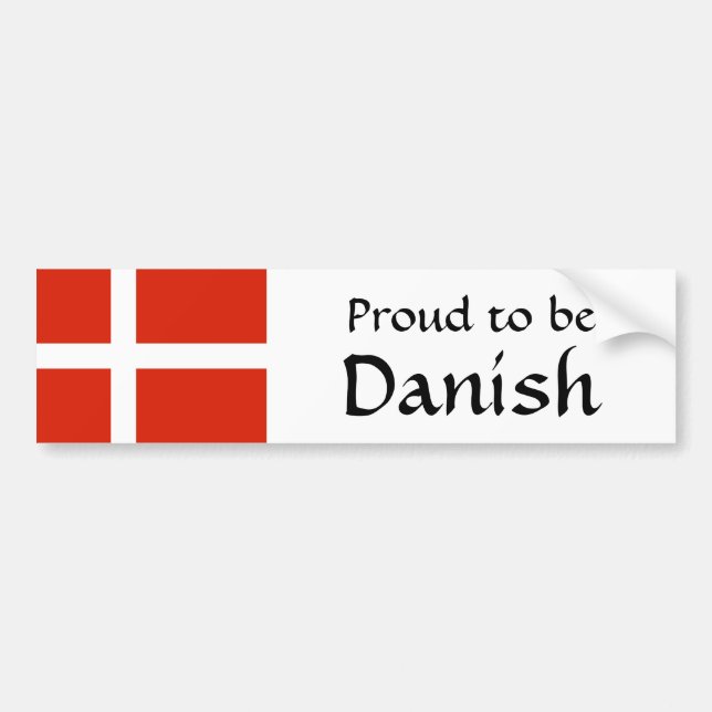 Proud to Be Danish! Bumper Sticker (Front)