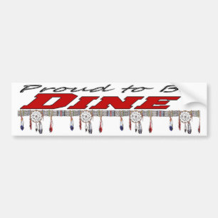 Proud To Be Dine' Bumper Sticker