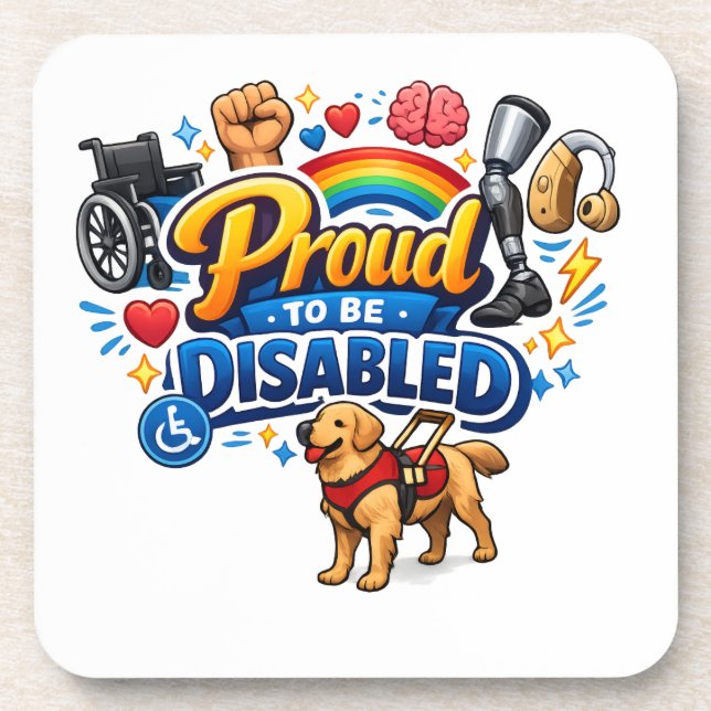 Proud to Be Disabled – Empowerment Graphic Design Coaster (Front)