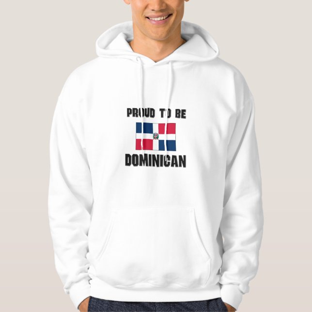Proud To Be DOMINICAN Hoodie (Front)