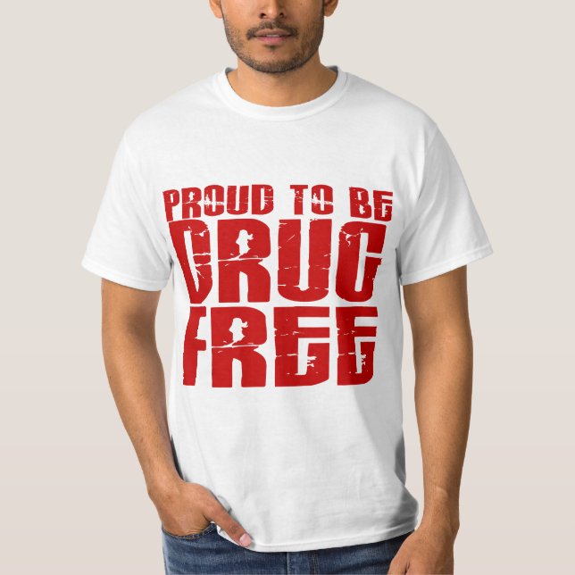 Proud To Be Drug Free 2 T-Shirt (Front)