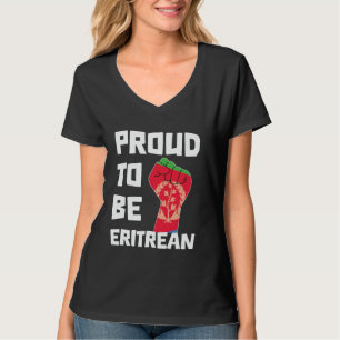 Proud To Be Eritrean Pride Roots Eritrea Flag Erit T-Shirt